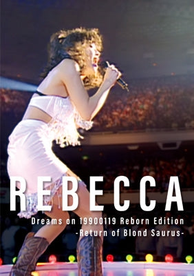 Rebecca - Dreams On 19900119 Reborn Edition-Return Of Blond Saurus- - Japan DVD