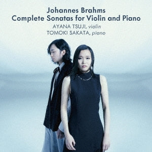 Ayana Tsuji, Tomoki Sakata - Brahms: Complete Sonatas for Violin and Piano - Japan Hybrid SACD