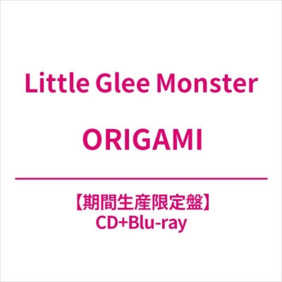 Little Glee Monster - ORIGAMI - Japan CD+Blu-ray Disc Limited Edition