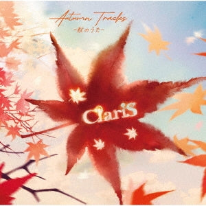 Claris - Autumn Tracks -Aki No Uta- - Japan CD