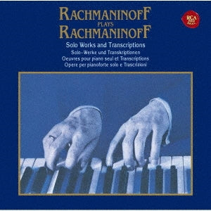 Sergei Rachmaninoff - Rachmaninoff Plays Rachmaninoff - Solo Works - Japan CD