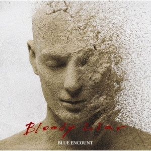 Blue Encount - Bloody Liar - Japan CD+Blu-ray Disc Limited Edition