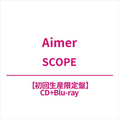 Aimer - SCOPE - Japan CD+Blu-ray Disc Limited Edition – CDs Vinyl Japan ...