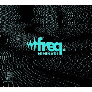 Miminari  -  Freq.   -  Japan CD+Blu-ray Disc Limited Edition