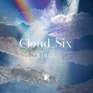 Kjrgl - Cloud_Six - Japan CD