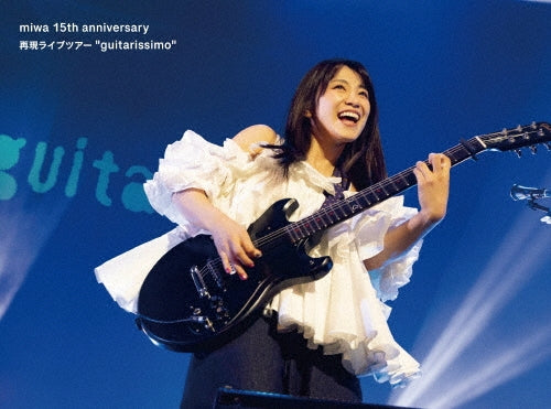 miwa - miwa 15th anniversary saigenlivetour ”guitarissimo” - Japan Blu-ray Disc+CDBlu-ray Disc+CD