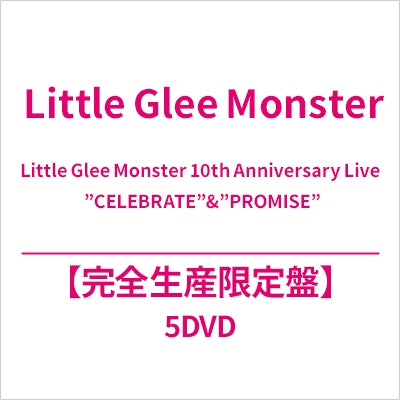 Little Glee Monster - Little Glee Monster 10th Anniversary Live "CELEBRATE"&"PROMISE" - Japan 5 DVD + live photo book Limited Edition