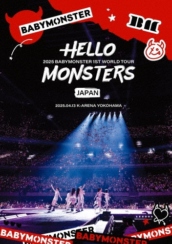 BABYMONSTER - 1ST WORLD TOUR HELLO MONSTERS IN JAPAN ～2025.04.13 K-ARENA YOKOHAMA～ - Japan Blu-ray Disc