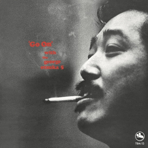 George Otsuka - Go On With The George Otsuka 5 - Japan 180g Vinyl LP Record Limited Edition