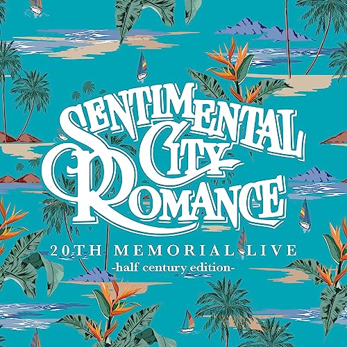 Sentimental City Romance - 20TH MEMORIAL LIVE -half century edition- - Japan 2 CD