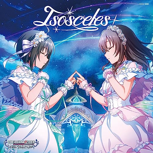 Miho Kohinata, Hajime Fujiwara - THE IDOLM@STER CINDERELLA GIRLS STARLIGHT MASTER PLATINUM NUMBER 06 Isosceles - Japan CD single