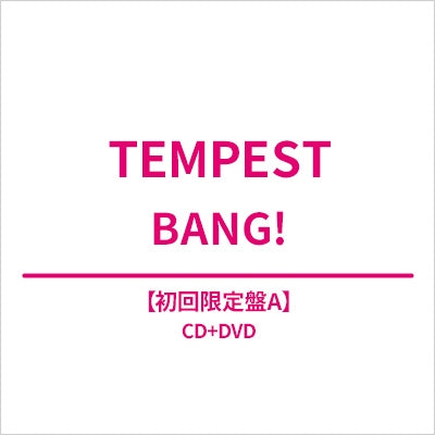 TEMPEST - BANG! - Japan CD+DVD Type A