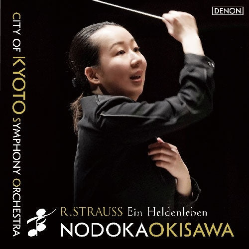 Nodoka Okisawa (conductor) / Kyoto Symphony Orchestra - R. Strauss: Symphonic Poem "Ein Heldenleben"  - Japan UHQCD