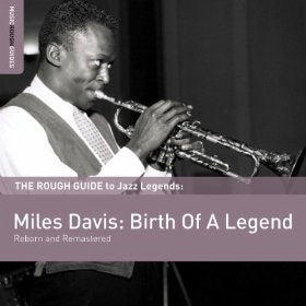 Miles Davis - The Rough Guide To Jazz Legends:Miles Davis:Birth Of A Legend - Japan 2 CD