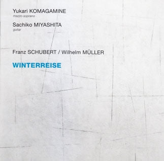 Yukari Komagamine - Schubert: (Guitar Accompaniment)Winterreise - Japan CD