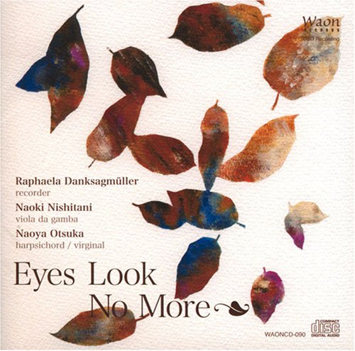 Raphaela Dunker-Mueller - Eyes Look No More : Danksagmuller, Naoki Nishitani, Naoya Otsuka - Import CD