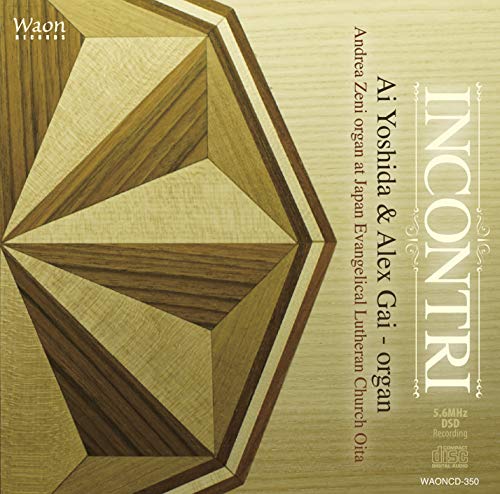 Ai Yoshida (Classical), Alex Guy. - Incontri :  Ai Yoshida, Alex Gai(Organ) - Import HQCD