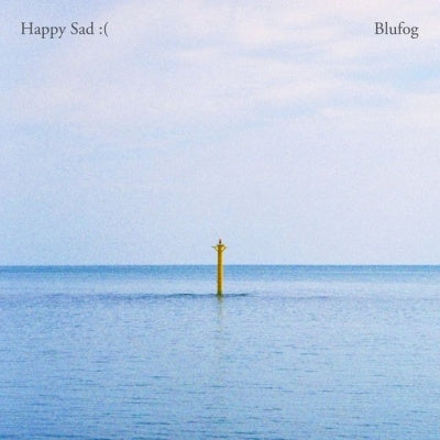 Blufog  -  Happy Sad :(  -  Japan CD Bonus Track