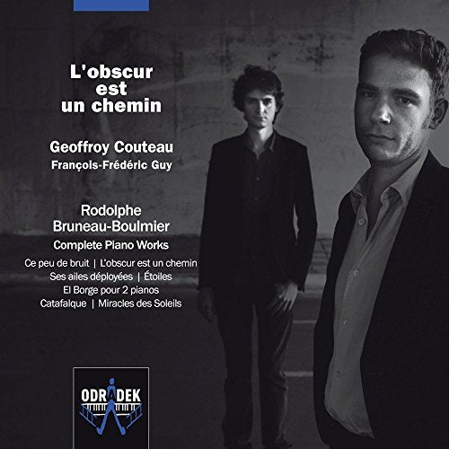 Bruneau-Boulmier, Rodolphe (1982-) - "L'obscur est un chemin -Piano Works : Geoffroy Couteau, Francois-Frederic Guy" - Import CD