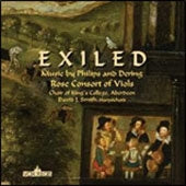 Rose Consort of Viols, Aberdeen King's College Choir -  Exiled -Music By P.Philips & R.Dering : Rose Consort Of Viols, Aberdeen King'S College Choir - Import CD