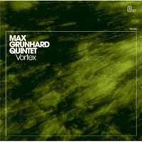 Max Grunhard Quintet - vortex - Japan CD Limited Edition