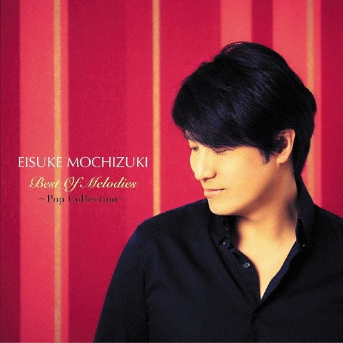 Eisuke Motizuki - Best of Melodies ～Pop Collection～ - Japan CD