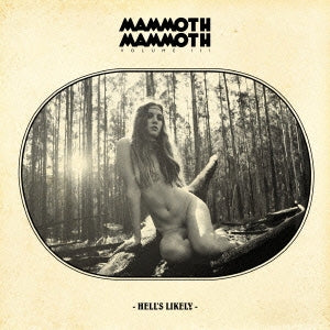 Mammoth Mammoth - Volume 3 -Hell's Likely- - Japan CD