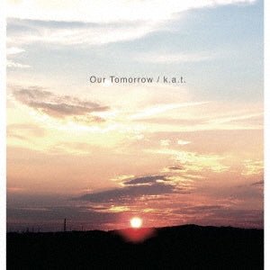 K.A.T - Our Tomorrow - Japan CD