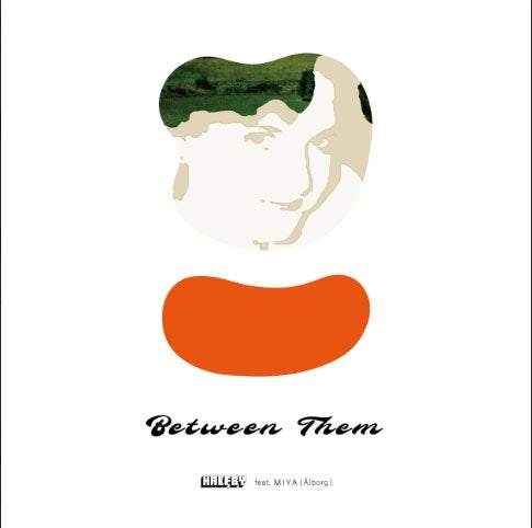 HALFBY - Between Them Feat. Miya (Alborg) - Japan Vinyl 7 inch Single Record Limited Edition