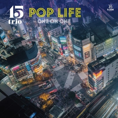 45Trio - Pop Life C/W One On One - Japan Vinyl 7 inch Single Record