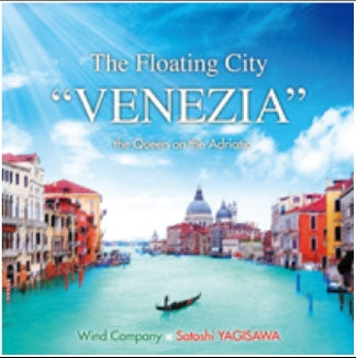 Wind Company - Yagisawa Satoshi Suisougaku Sakuhin Shuu Suijou Toshi[venetsia]-adoriakai No Joo - Japan CD
