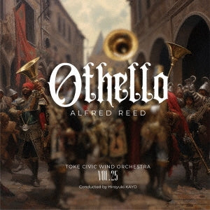 Doke Civic Wind Orchestra,Hiroyuki Kayo - Alfred Reed: Othello - Japan CD