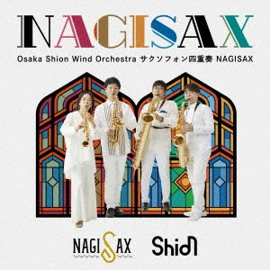 Osaka Shion Wind Orchestra サクソフォン四重奏 NAGISAX - Nagisax - Japan CD