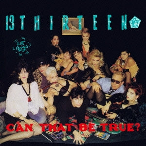 Thirteen - Can That Be True? - Japan Mini LP CD
