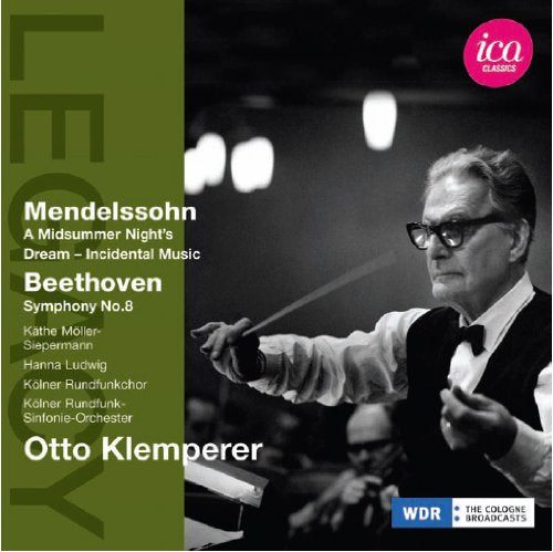 Mendelssohn (1809-1847) - Mendelssohn Ein Sommernachtstraum, Beethoven Symphony No, 8, : Klemperer / Cologne Radio Symphony Orchestra (1955) - Import CD