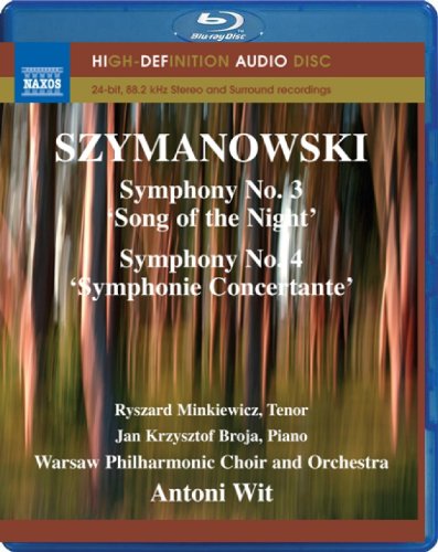 Szymanowski, Karol (1882-1937) - (Blu-ray Audio)Symphonies Nos.3, 4 : Wit / Warsaw Philharmonic & Choir, Minkiewicz(T)Broja(P) - Import Blu-ray Audio