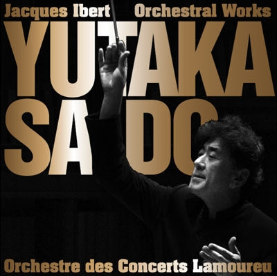 Yutaka Sado - Jacques Ibert: Orchestral Works - Japan HQCD