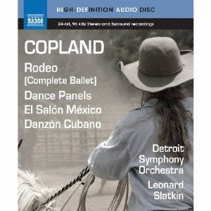 Copland (1900-1990) - (Blu-ray Audio)Rodeo, El Salon Mexico, Dance Panels, Danzon Cubano : Slatkin / Detroit Symphony Orchestra - Import Blu-ray Audio