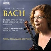 Sirkka-Liisa Kaakinen-Pilch - J.S. Bach: Sonata and Partita for Unaccompanied Violin BWV1001-1006 - Import CD