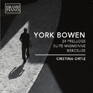 Kurisuteiina Oruteisu - York Bowen: 24 Preludes, Suite Mignonne, Berceuse - Import CD