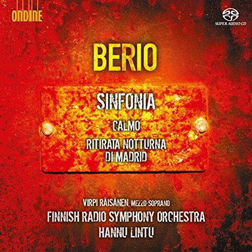 Berio, Luciano (1925-2003) - Sinfonia, Calmo, Ritirata Notturna di Madrid : Lintu / Finnish Radio Symphony Orchestra, Raisanen(Ms)etc - Import SACD Hybrid