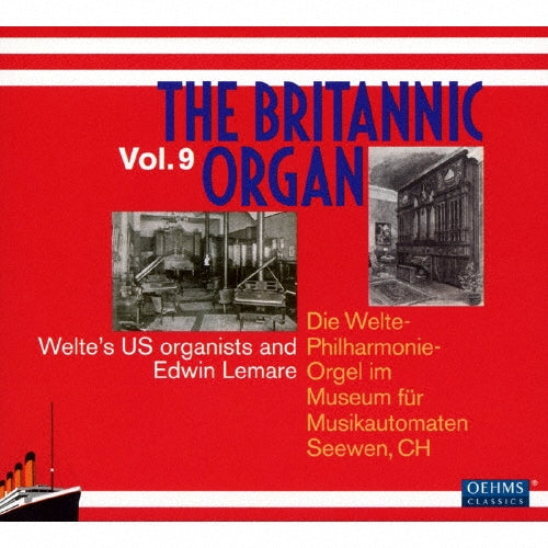 Edwin Henry Lemare - The Britannic Organ Vol.9 - Welte's US Organists and Edwin Lemare - Import 2 CD