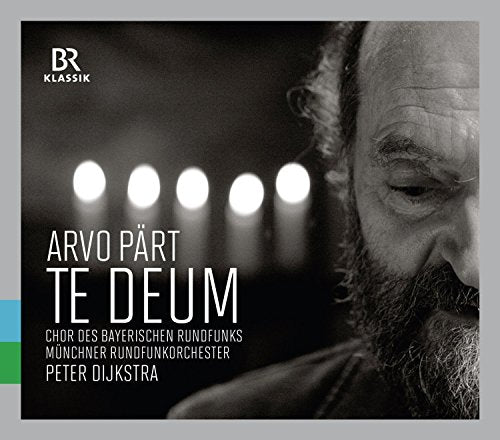 Part, Arvo (1935-) - Te Deum, Pilgrims' Song, Berlin Mass, Dopo la vittoria : Dijkstra / Bavarian Radio Choir, Munich Radio Orchestra - Import CD