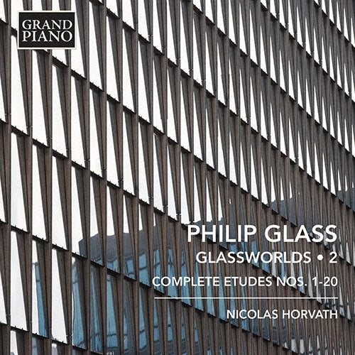 Nicolas Horvath - Philip Glass: Glassworlds 2 - Complete Etudes Nos.1-Nos.20 - Import CD