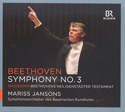 Beethoven (1770-1827) - Beethoven Symphony No.3 (2012 Munich), Shchedrin Beethovens Heiligenstadter Testament : Jansons / Bavarian Radio Symphony Orchestra - Import CD