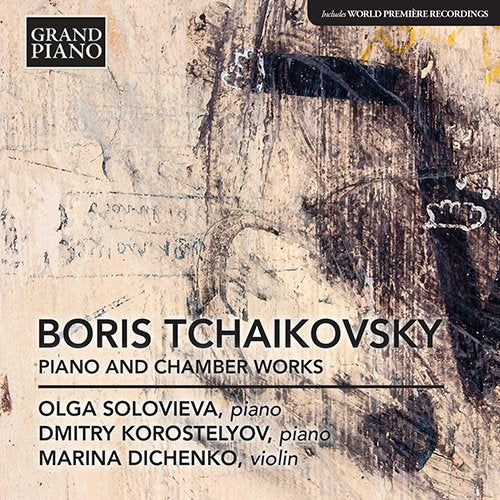 Tchaikovsky, Boris (1925-1996) - Piano Works, Violin Sonata: Korostelyov Solovieva(P)Dichenko(Vn) - Import CD