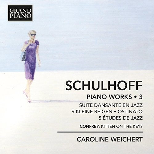Schulhoff, Erwin (1894-1942) - Piano Works Vol.3 : Weichert - Import CD