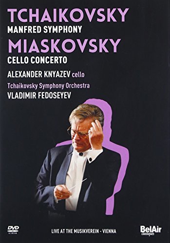 Tchaikovsky (1840-1893) - Tchaikovsky Manfred Symphony, Miaskovsky Cello Concerto : Fedoseyev / Moscow Radio Symphony Orchestra, Kniazev(Vc)(Musikverein, Vienna 2009) - Import DVD