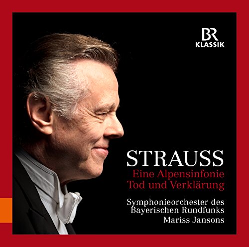 Strauss, Richard (1864-1949) - Eine Alpensinfonie, Tod und Verklarung : Mariss Jansons / Bavarian Radio Symphony Orchestra - Import CD