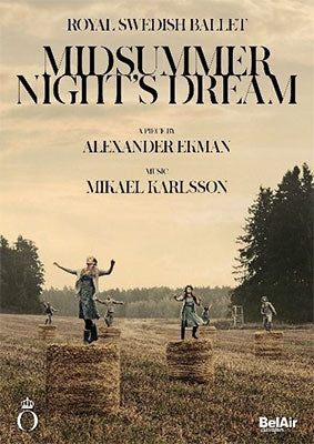 Ballet & Dances Classical - Midsummer Night's Dream : Mihalcea, J.Nilsson, Brodbeck, Royal Swedish Ballet (2016) - Import DVD